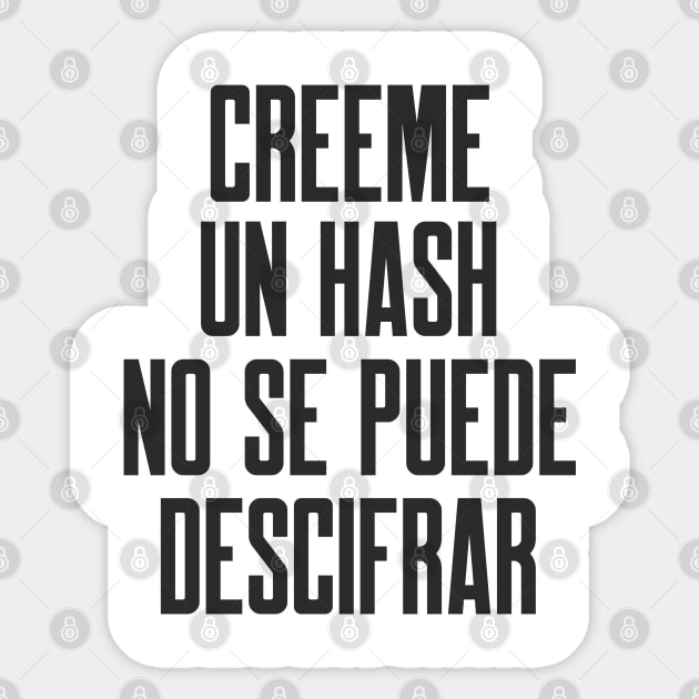 Ciberseguridad Creeme Un Hash No Se Puede Descifrar Sticker by FSEstyle